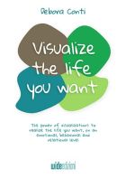 Learn how to transform your emotional state and improve your relationships using the power of visualization. Your mind is the key to unlocking your dreams.