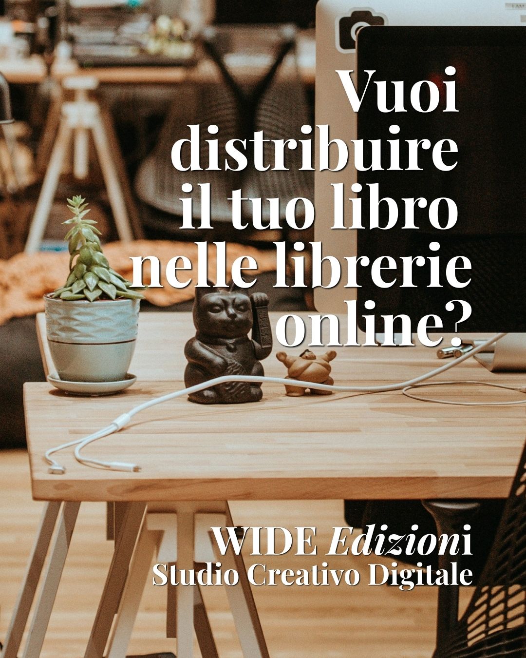 Pubblicazione ebook e distribuzione libri online - WIDE Edizioni: Studio Creativo Digitale